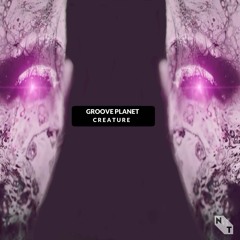 PREMIERE: Groove Planet - Creature [NOTALKING RECORDS]