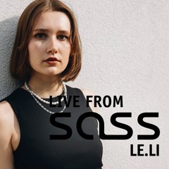 LIVE FROM SASS | LE.LI [Club Pompadour]