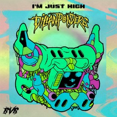 I'm Just High (Prod. BVB)