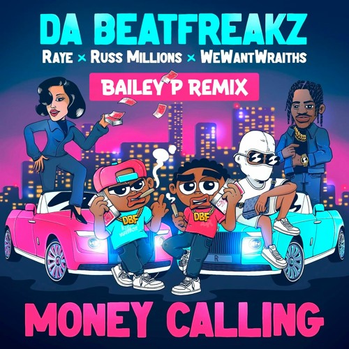 DaBeatFreakz - Money Calling [BAILEY P EDIT]