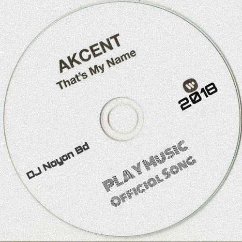That'S My Name Akcent Mp3 Song Free - Colaboratory