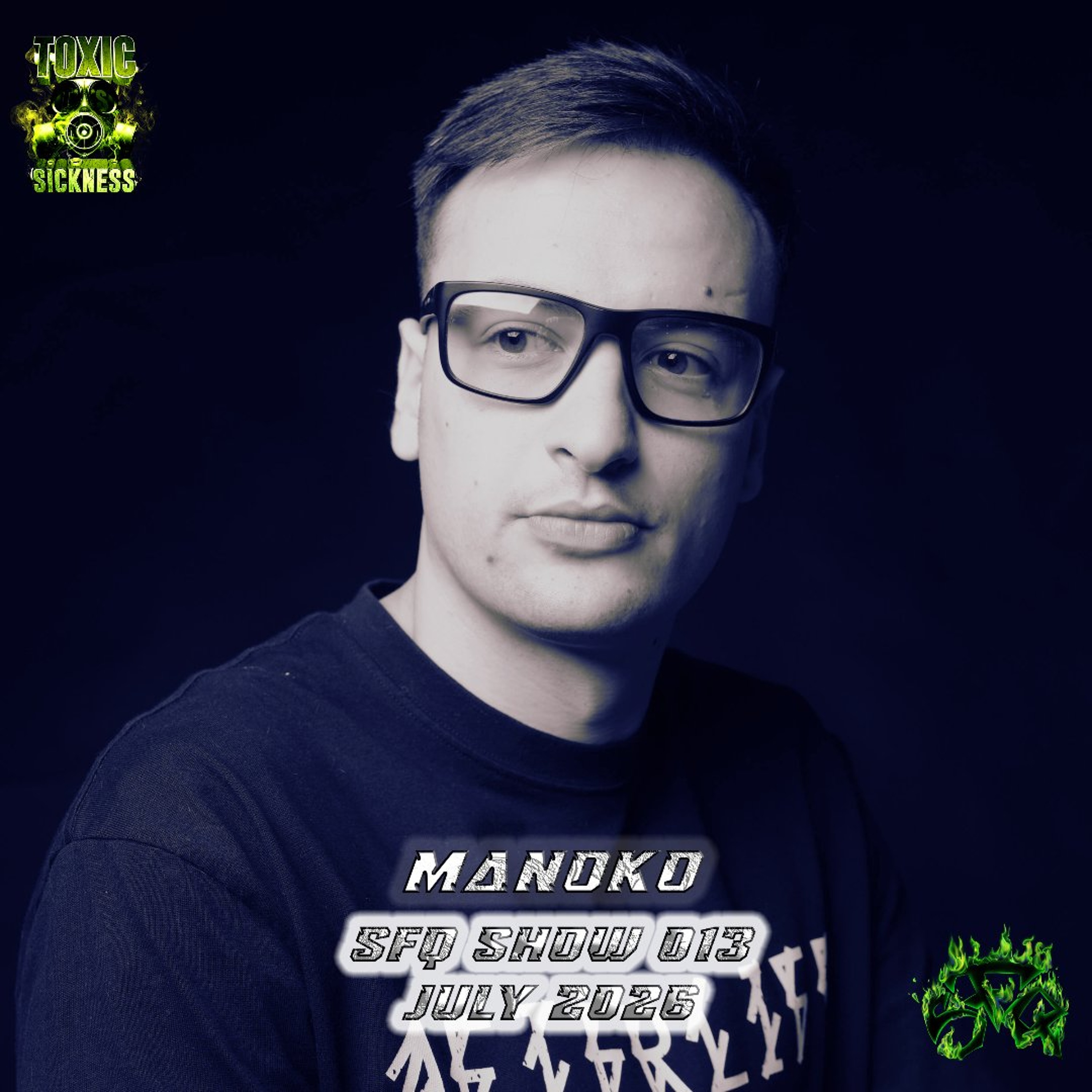 MANOKO / SFQ SHOW #13 ON TOXIC SICKNESS / JULY / 2026 episode artwork