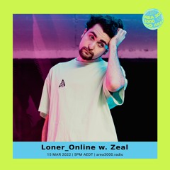 LONER Online Radio w. Zeal ft. Yash Bansal - 15 March 2022