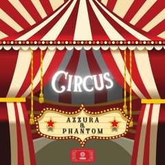 Azzura & Phantom  - Circus