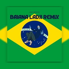 BAIANA LADJI REMIX