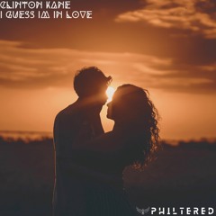 Clinton Kane - I GUESS IM IN LOVE (Philtered Remix)