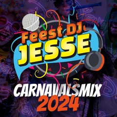 Feest DJ Jesse - Carnavalsmix 2024