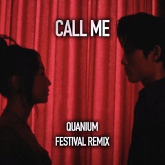 Call Me (Quanium Festival Remix) - Wren Evans & itsnk