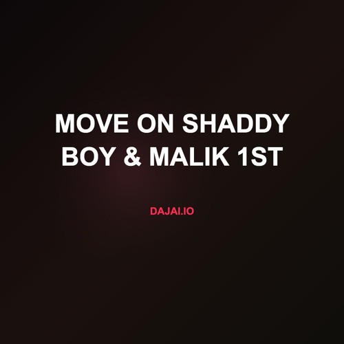 Move On Shaddy Boy