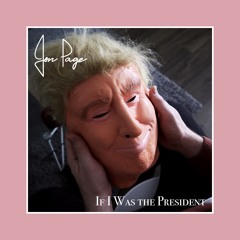 Jon Page - If I Was The President