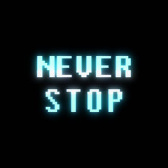 NEVER STOP!* (feat. Lil Sebby)