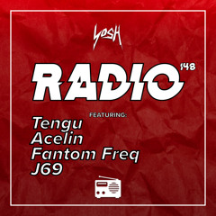 YosH Radio 148 w/ Tengu, Acelin, Fantom Freq & J69
