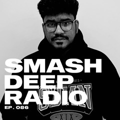 Dvlex presents Smash Deep Radio ep. 086