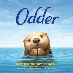 GET KINDLE 📖 Odder by  Katherine Applegate,Alison Fraser,Yuuki Luna,Angel Pean,Nancy