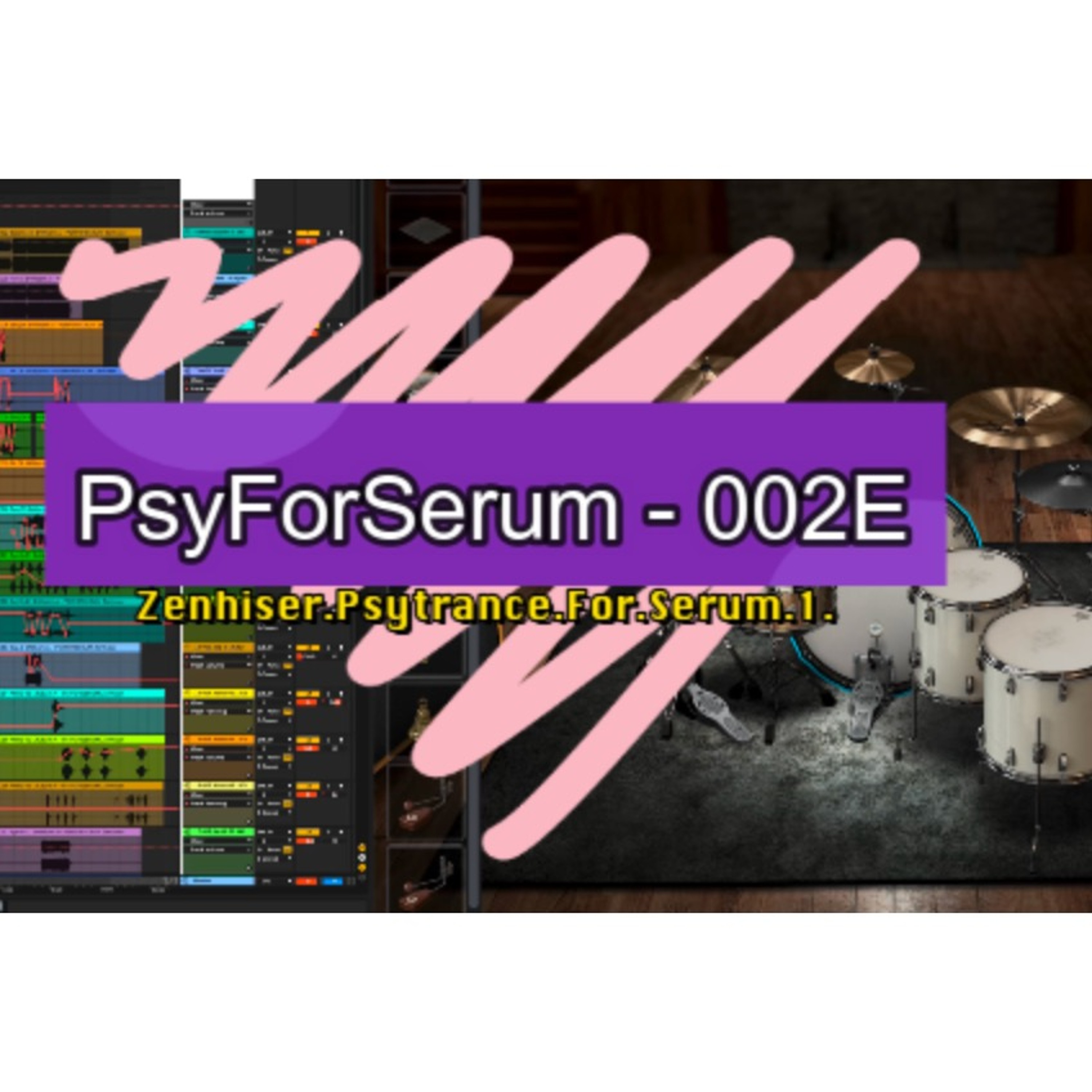 PsyForSerum - 002E [Drums] episode artwork