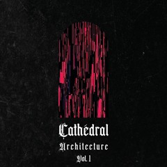 𝐂𝐚𝐭𝐡𝐞́𝐝𝐫𝐚𝐥 | 𝐀𝐫𝐜𝐡𝐢𝐭𝐞𝐜𝐭𝐮𝐫𝐞 𝐕𝐨𝐥.𝟏