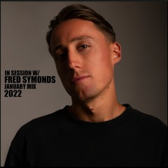 In Session W/ Fred Symonds - January Mix 2022