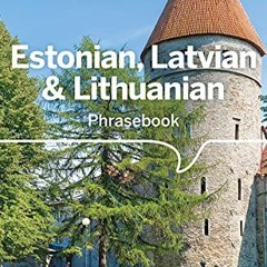 GET KINDLE 📖 Lonely Planet Estonian, Latvian & Lithuanian Phrasebook & Dictionary 4