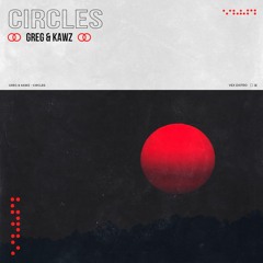 GREG & Kawz - Circles (Extended Mix) [Free Download]