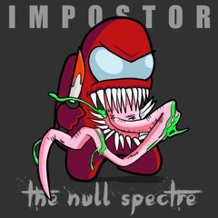 The Null Spectre - IMPOSTOR