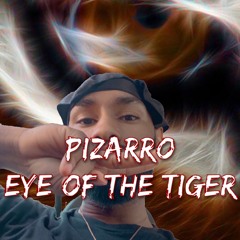Pizarro - Eye Of The Tiger