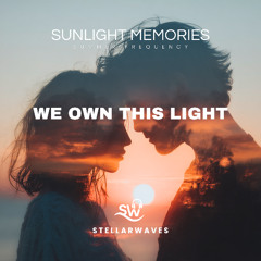 We Own This Light (We Glow, We Shine)