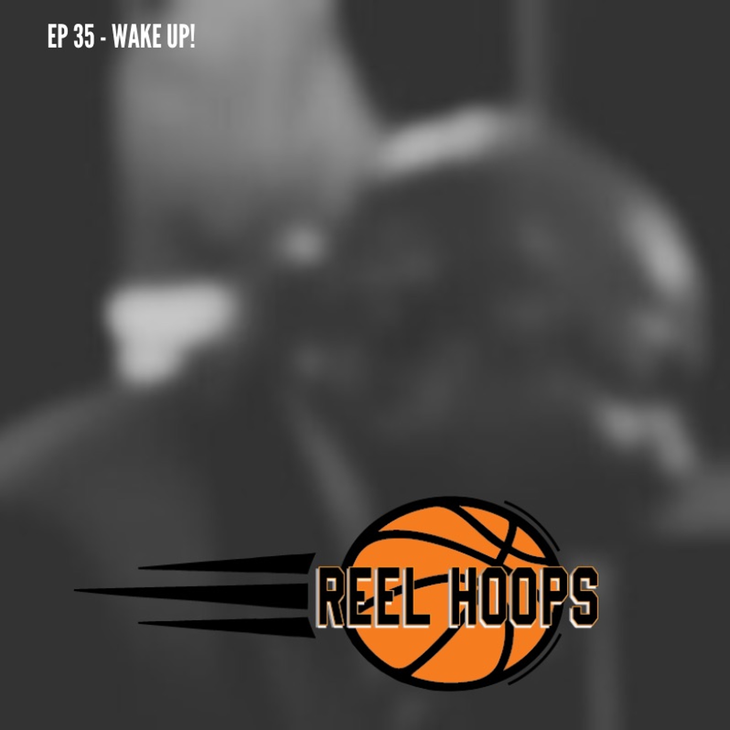 Episode 35 - Wake Up! episode artwork