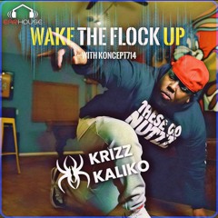 WakeTheFlockUp.net Feat. Krizz Kaliko 2021