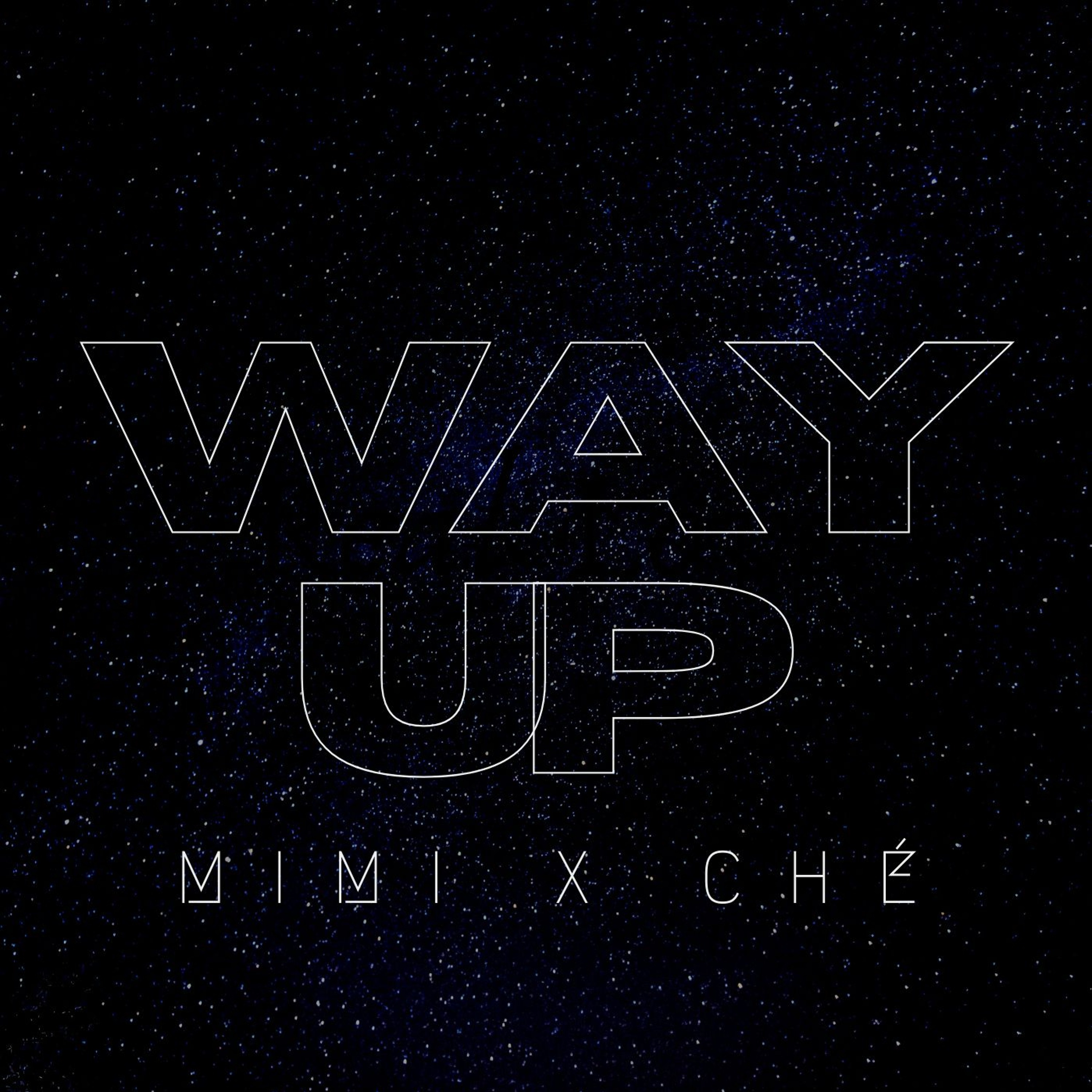 Way Up - Mimi x Ché episode artwork
