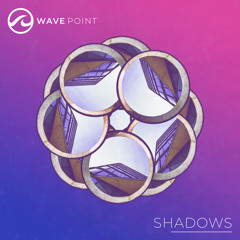 Wave Point - Shadows [Even Smoother]