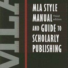 [Access] EPUB KINDLE PDF EBOOK MLA Style Manual and Guide to Scholarly Publishing, 3rd Edition by  M