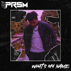 PRSM - What's My Name!?