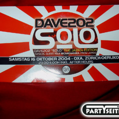 Dave 202 SOLO 16.10.04 @ OXA DANCE HALL