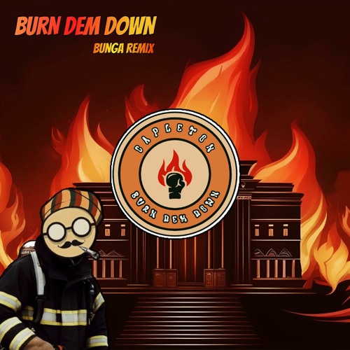 Burn Dem Down - L'Entourloop ft. Capleton (Bunga Remix)