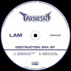FRNTK 01 - LAM - DESTRUCTION ERA EP