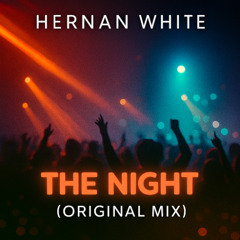 Hernan White – The Night (Original Mix)