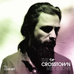 Concret: The Crosstown Mix Show 030