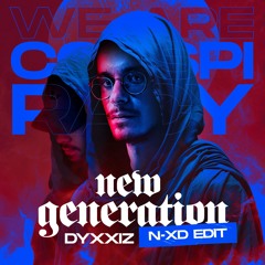 DyxxiZ - New Generation (N-XD EDIT)