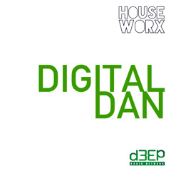 hOUSEwORX - Episode 440 - Digital Dan - D3EP Radio Network - 140723