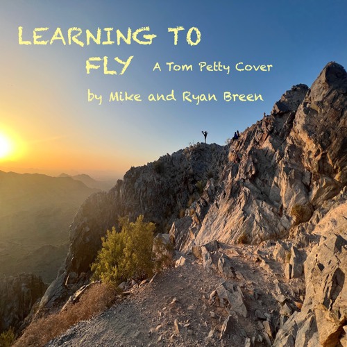 Learning To Fly (Tom Petty Cover by Mike and Ryan Breen)