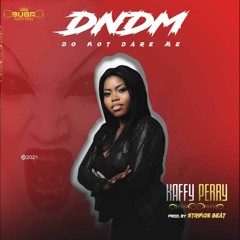 Kaffy Perry - Do Not Dare Me (DNDM)