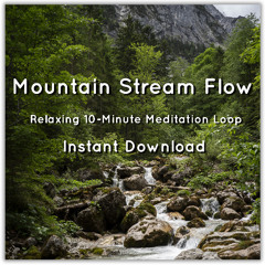 Mountain Stream Flow – 10-Minute Meditation Loop (preview)
