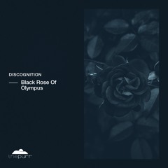 Discognition - Black Rose Of Olympus (Original Mix)