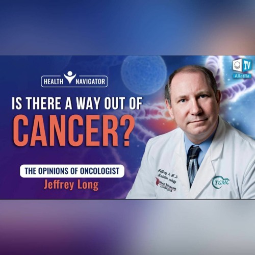 Stream episode Medicine Of The Future. Oncologist Jeffrey Long. Health ...