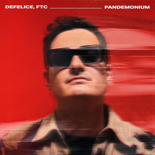 Defelice, FTC - Pandemonium