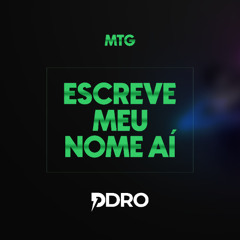 MTG – Escreve Meu Nome Aí