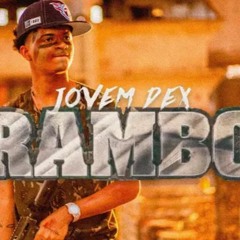 JOVEM DEX - RAMBO (DROP 2)ft. 2dey {HA$H} (other version)