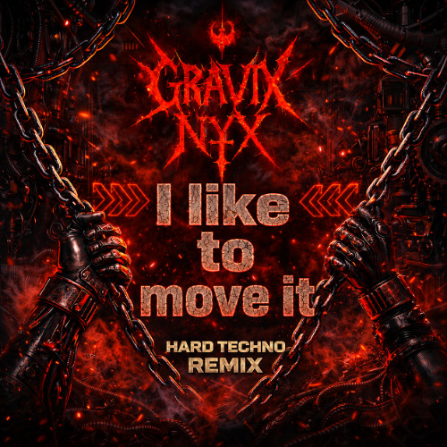 Stream I like to move it - Gravix & Nyx Industrial Edit [Free DL
