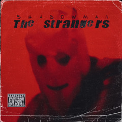 Ｔｈｅ Ｓｔｒａｎｇｅｒｓ