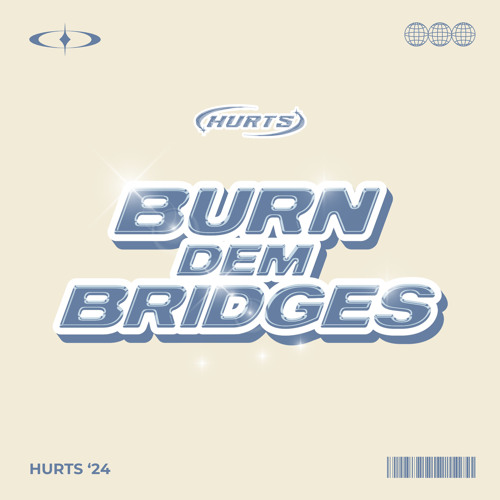 Hurts - Burn Dem Bridges (Edit)